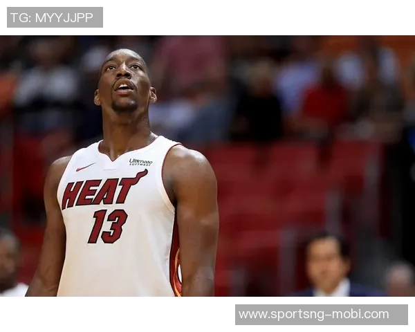 阿德巴约缺席两场后有望复出热火明日对阵掘金迎战机遇